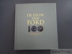 Banham, Russ. - De eeuw van Ford. Ford Motor Company en de vernieuwingen die de wereld vorm hebben gegeven. Banham, Russ. - De eeuw van Ford. Ford Motor Company en de vernieuwingen die de wereld vorm hebben gegeven.