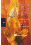 Tiziano Terzani - Vliegen zonder vleugels
