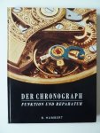 Humbert, B. - Der Chronograph funktion und reparatur