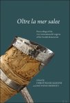 Dorothea Kullmann, Anthony Fredette (eds) - Oltre la mer salee. Proceedings of the 21st International Congress of the Soci t  Rencesvals pour l? tude des  pop es romanes, Toronto, 13?17 August 2018