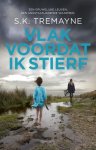 S.K. Tremayne - Vlak voordat ik stierf
