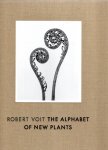 VOIT, Robert - Robert Voit - The Alphabet of New Plants