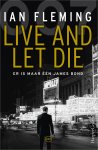 Ian Fleming 12118 - Live and Let Die Er is maar één James Bond