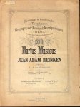 Reinken, Jean Adam: - Hortus musicus uitgeven door J. C. M. van Riemsdijk. Partituur (Maatschappij tot Bevordering der Toonkunst. Uitgave van oudere Noord Nederlandsche Meesterwerken. XIII)