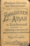 Diverse auteurs - Zoogdieren-Atlas in zakformaat. 65 afbeeldingen in kleurendruk, met opgaaf van Nederlandsche en Latijnsche namen