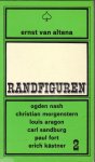 Altena, Ernst van - Randfiguren 2 (Nash, Morgenstern, Aragon, Sandburg, Fort, Kästner)