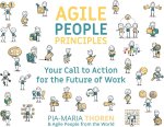 Pia-Maria Thoren - Agile People Principles Pia-Maria Thoren - Agile People Principles