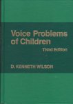 Wilson, D. Kenneth - Voice Problems of Children
