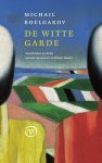 Michail Boelgakov - (1) De Witte Garde