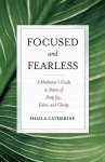 Shaila Catherine - Focused and Fearless