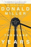 Donald Miller - A Million Miles in a Thousand Years : How I Learned to Live a Better Story