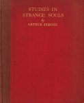 SYMONS, Arthur - Studies in Strange Souls. With three portraits.