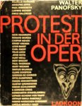 Walter Panofsky - Protest in Der Oper. Das Provokative Musiktheater Der Zwanziger Jahre. [With Illustrations.].