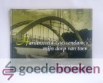 Beuzekom, Sander van - Hardinxeld-Giessendam, mijn dorp van toen --- Van boogbrug tot over den Dam