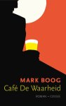 Mark Boog - CafÃ‡?Â¶Ã· De Waarheid