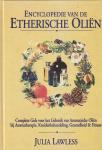 Lawless, J., Bokhoven, T. van - Encyclopedie van de etherische olien / complete gids voor het gebruik van etherische olien bij aromatherapie, kruidenbehandeling, gezondheid & fitness