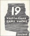 SEUPHOR, Michel. - 19 VARIATIONS SANS THEME. exemplaire H.C.