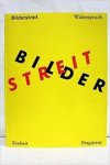 Gohr, Siegfried, Johannes Gachnang - Bilderstreit. Widerspruch, Einheit und Fragment in der Kunst seit 1960