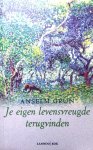Grun , Anselm . [ isbn 9789020936612 ] 1517 - Je Eigen Levensvreugde Terugvinden . ( En toch is ze bij iedereen terug te vinden, de levensvreugde. Ondanks vele verwondingen, pijn en verdriet. Anselm Grün doet recht aan de gevoelens die tegenovergesteld zijn aan de levensvreugde. Maar hij laat -