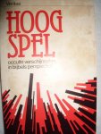 Vandeman, George - Hoog spel. Occulte verschijnselen in bijbels perspectief