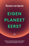 Roxane van Iperen - Eigen Planeet Eerst