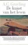 Grayling, A.C. - De kunst van het leven