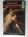 Lankheit, Klaus - Revolution und Restauration 1785-1855