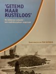 SINTOBIN, T. (ED.), - Getemd maar rusteloos De Zuiderzee verbeeld - een multidisciplinair onderzoek.