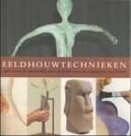 Plowman, John. - Beeldhouwtechnieken / Geïllustreerde handleiding voor de traditionele en eigentijdse technieken
