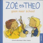 C. Metzmeyer - Zoe en Theo gaan naar school / Zoe en Theo