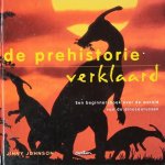 Johnson, Jinny - De prehistorie verlaard | Een beginnersboek over de wereld van de dinosaurussen
