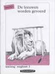 Kees de Baar - Leesweg / 3 Leeuwen worden gevoerd / deel Wegboek