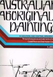 Brandl, E.J. - Australian Aboriginal Paintings in Western and Central Arnhem Land. Temporal Sequences and Elements of Style in Cadell River and Deaf Adder Creek