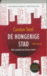 Carolyn Steel 102849 - De hongerige stad hoe voedsel ons leven vormt