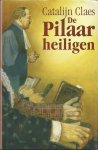Claes, Catalijn - De pilaarheiligen