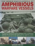 Bernard Ireland - The World Encyclopedia of Amphibious Warfare Vessels An Illustrated History of Modern Amphibious Warfare
