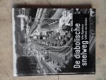 Winden, Wilfried van / Wim Nijenhuis - DE DIABOLISCHE SNELWEG over de traditie van de mooie weg in het Nederlandse landschap en het verlangen naar de schitterende snelweg in de grote stad