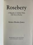 Robert Rhodes James - Rosebery. A biography of Archibald Philip. fifth Earl of Rosebery