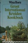 Born, Wina - Groot internationaal kruiden kookboek Born, Wina - Groot internationaal kruiden kookboek
