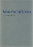 Josselin de Jong, Kitty e.a. - Anton van Duinkerken 1903-1968
