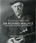 Suzanne Higgott 276900 - 'The Most Fortunate Man of His Day / Sir Richard Wallace Connoisseur, collector & philantropist