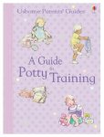 Caroline Young - Usborne Parents' Guides A Guide to Potty Training