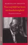 Emants, Marcellus & Nop Maas (selectie en toelichting) - Voor mij blijft het leven een krankzinnigheid. Een portret in brieven