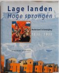 Lans,Jos van der & Vuijsje, Herman - Lage landen hoge sprongen Nederland in beweging 1898-1998 Rabobank 100 jaar Met krantenknipsels