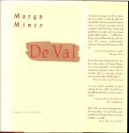 Minco, Marga .. Omslagontwerp Rick Vermeulen - De Val .. Een literaire gebeurtenis van de eerste orde, Marga Minco is er in geslaagd in nauwelijks negentig pagina 's meer los te woelen dan in menige roman van vierhonderd bladzijden