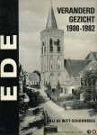 Witt-Schoonbeeg, F. de - Ede. Veranderd gezicht 1900-1982