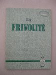  - La Frivolité.