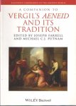 Farrell, Joseph & Michael C.J. Putnam - A Companion to Vergil's Aeneid and its Tradition