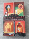 Biddlecombe, Peter - French Lessons in Africa / Travels With My Briefcase Through French Africa