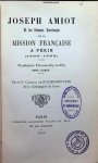 C. de Rochemonteix - Joseph Amiot et les derniers survivants de la Mission Française à Pékin ( 1750 - 1795 )